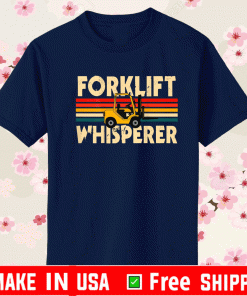 Forklift Whisperer Shirt