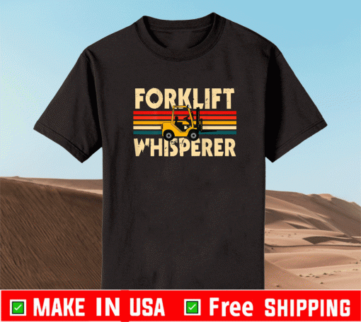 Forklift Whisperer Shirt