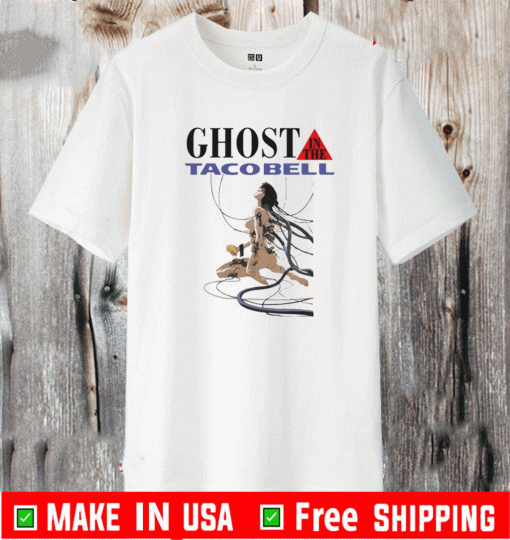 Ghost In The Shell Ghost In The Taco Bell T-Shirt