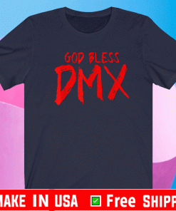 God Bless DMX Shirt - Prayer for DMX T-Shirt