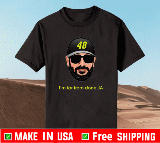 Jimmie Johnson I’m far from done JA Shirt