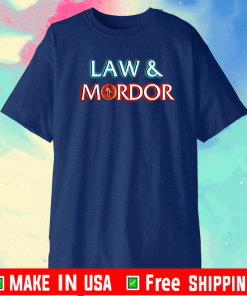 Law and Mordor Shirt