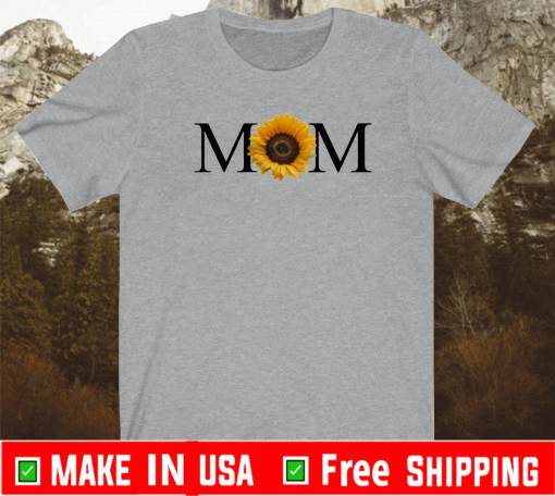 Mom Sunflower MotMom Sunflower Mothers Day T-Shirthers Day T-Shirt