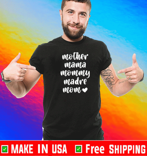 Mother mama mommy madre mom Love T-Shirt