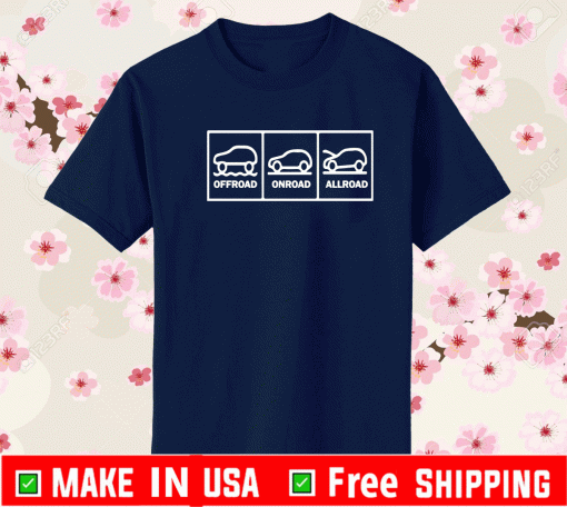 Offroad onroad allroad 2021 T-Shirt