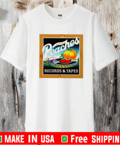 Peaches Records And Tapes Shirt