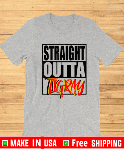 Straight Outta Tigray Shirt