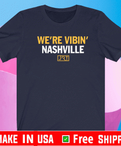 We’re Vibing Nashville Unisex T-Shirt