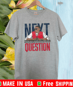 NEXT QUESTION SHIRT