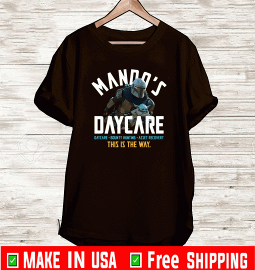 Baby Yoda and The Mandalorian mando’s daycare this is the way Shirt