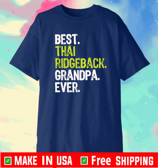 Best Thai Ridgeback Grandpa Ever Shirt