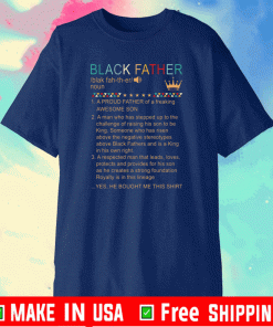 Buy Black father a proud father of a freaking awesome son shirt