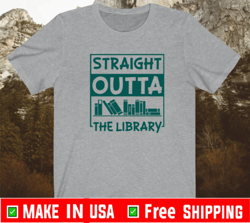 Book straight outta the library Shirt