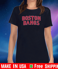 Boston Bangs Shirt - Boston Baseball
