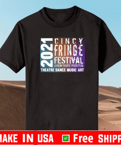 CINCY FRINGE FESTIVAL 2021 SHIRT