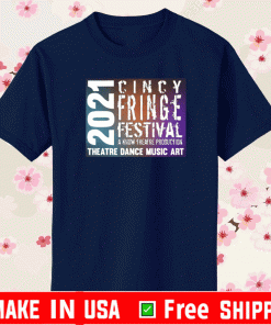 CINCY FRINGE FESTIVAL 2021 SHIRT