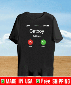 Catboy Calling T-Shirt