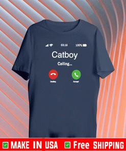 Catboy Calling T-Shirt