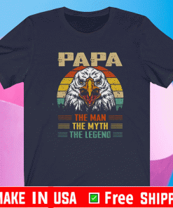 Eagle Papa The Man The Myth The Legend Vintage 2021 T-Shirt