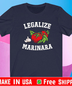 Garlic and tomato legalize marinara Shirt