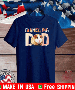 Guinea Pig Dad Accessories Guinea Pig T-Shirt