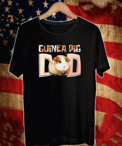 Guinea Pig Dad Accessories Guinea Pig T-Shirt