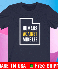 Humans against mike lee Shirt