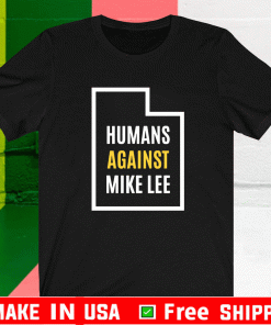 Humans against mike lee Shirt