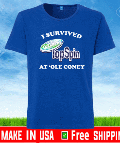 I SURVIVED AT OLE CONEY TOP SPIN SHIRT