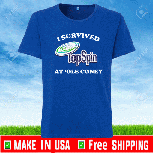 I SURVIVED AT OLE CONEY TOP SPIN SHIRT