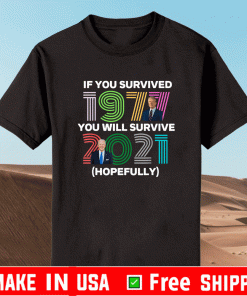 If You Survived 1977 You'll Survive 2021 T-Shirt