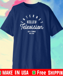 Internet Killed Television ShirtInternet Killed Television Shirt