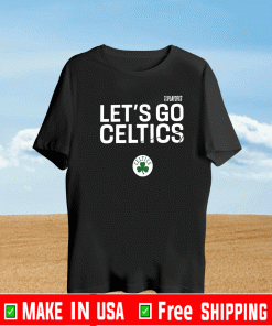 Let's Go Celtics 2021 NBA Playoffs Boston Celtics Shirt