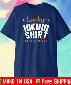 Lucky Hiking Shirt - Do Not Wash