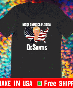 Make America Florida, Trump DeSantis 2024 Shirt