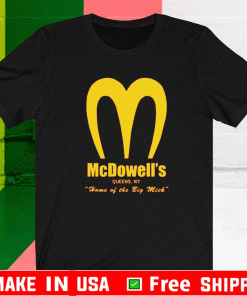 McDowell’s Home Of The Big Mick Shirt