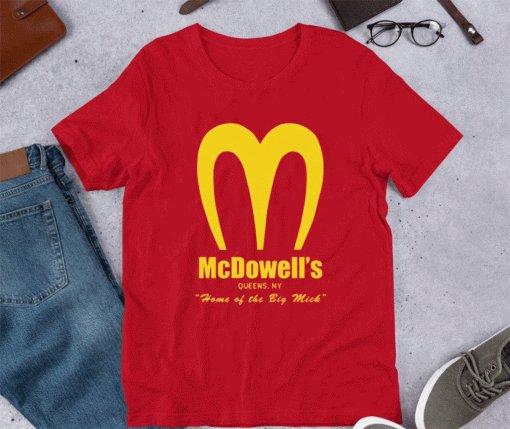 McDowell’s Home Of The Big Mick Shirt