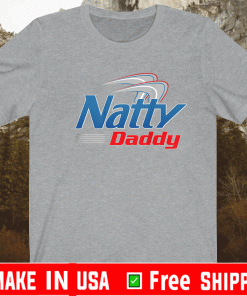 Natty Daddy 2021 T-Shirt