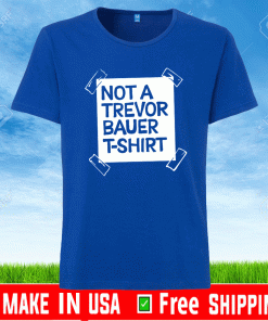 Not-A-Trevor-Bauer-Shirt-Los-Angeles
