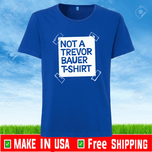Not-A-Trevor-Bauer-Shirt-Los-Angeles
