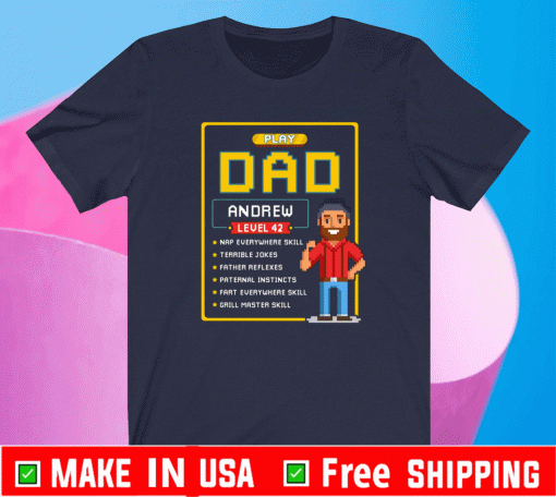 Play Dad Andrew Level 24 Gaming Dad T-Shirt