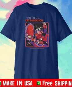 Portal To The Cat Dimension And Other Nightmares Tee Shirts
