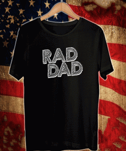 BUY RAD DAD T-SHIRT