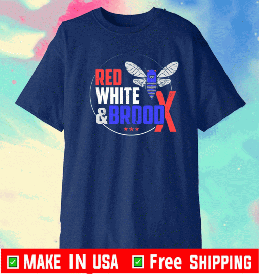 RED, WHITE, AND BROOD X SHIRT