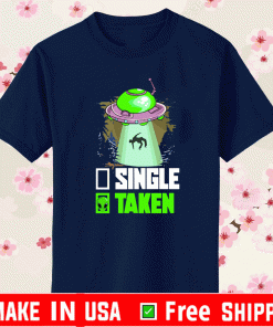Single Taken Alien UFO 2021 T-Shirt