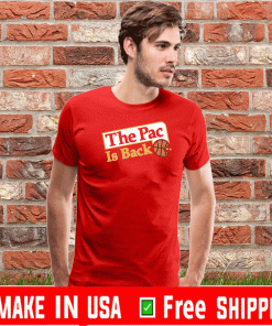 THE PAC IS BACK SHIRT