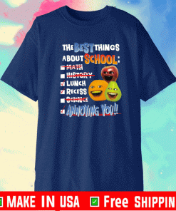 The best things about school math history lunch recess science annoying you Shirt