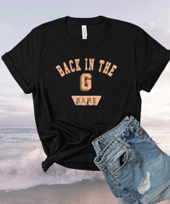 BACK IN THE G GAME 2021 TSHIRT