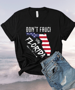 Buy US Flag Don't Fauci My Florida Flag Florida Map TShirt