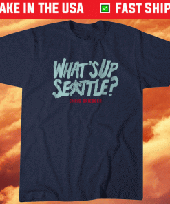 Chris Driedger Whats Up Seattle 2021 TShirt